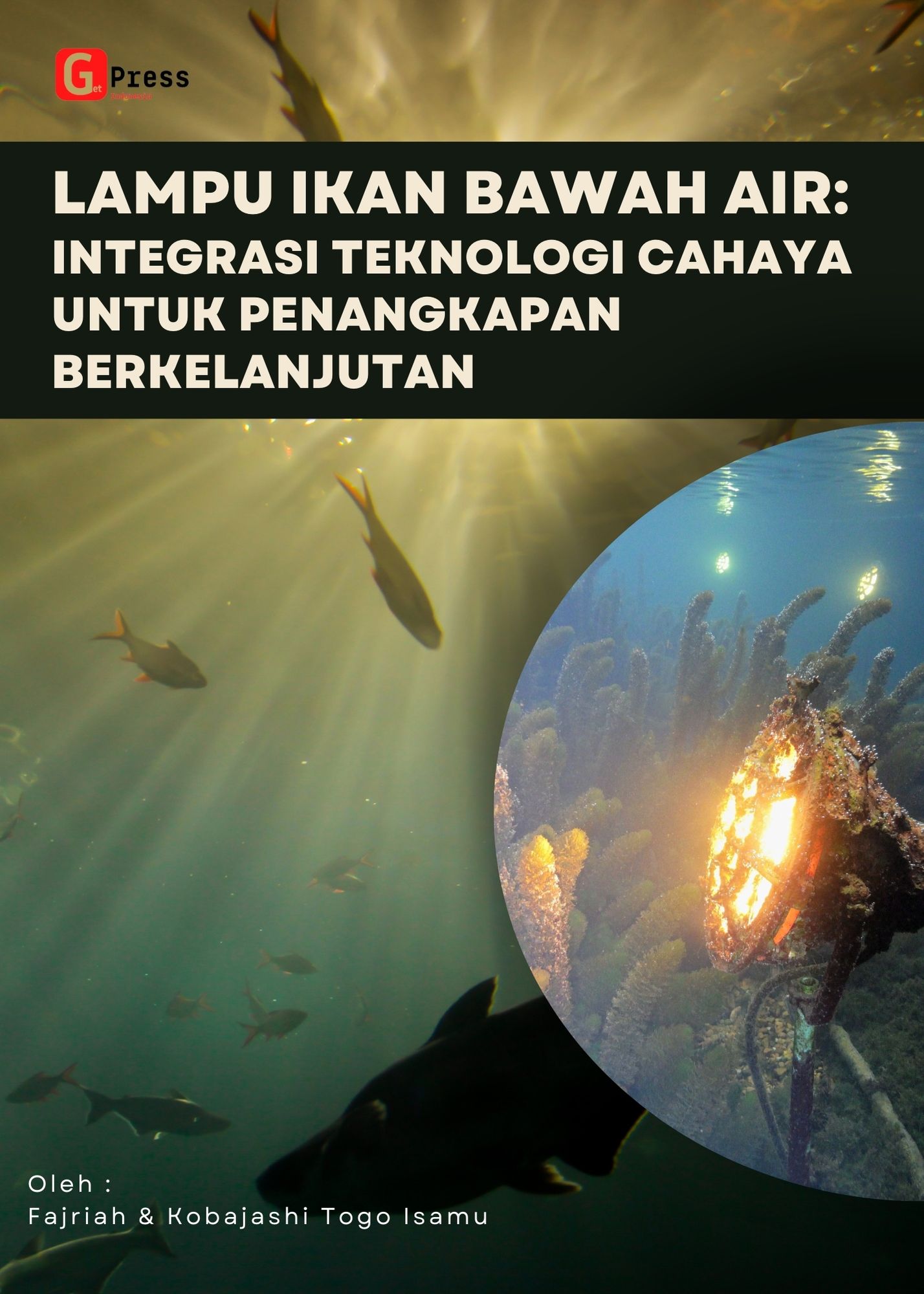 LAMPU IKAN BAWAH AIR: INTEGRASI TEKNOLOGI CAHAYA UNTUK PENANGKAPAN BERKELANJUTAN